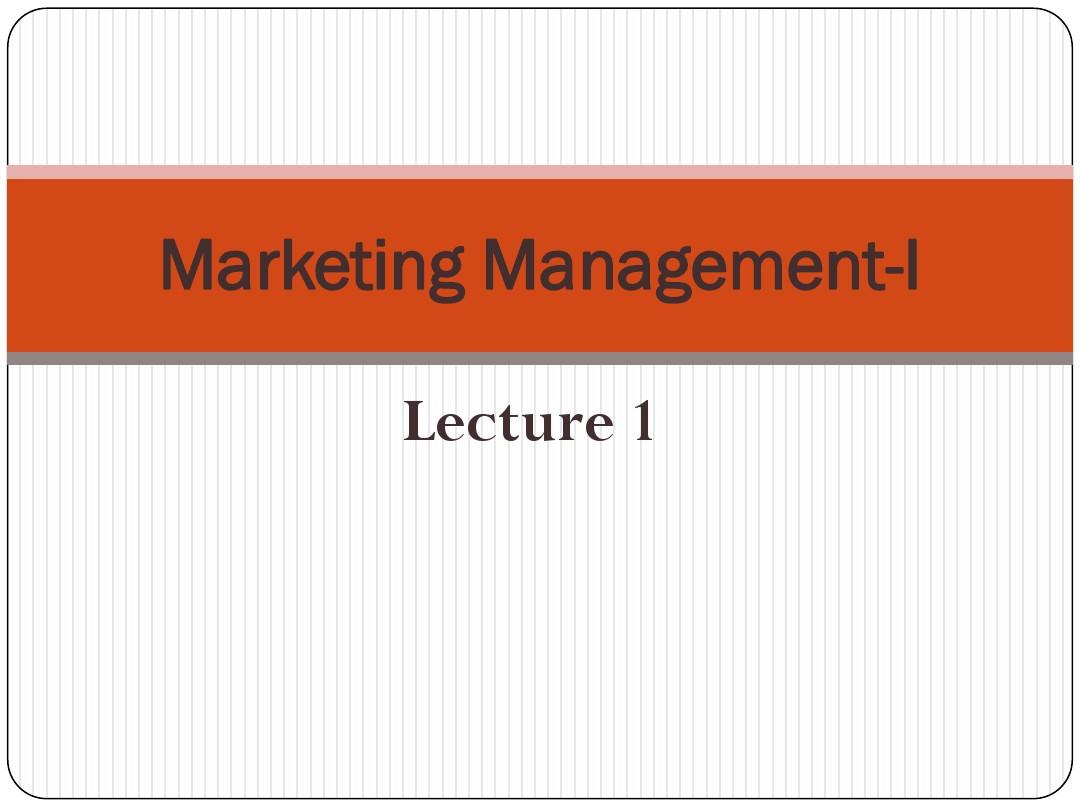 Lecture 1 - Marketing Management