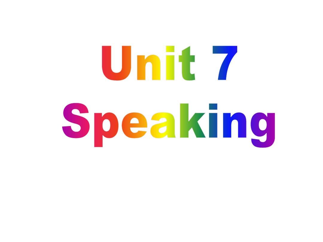 2017-2018学年牛津沪教版初中英语七年级英语上册Unit7公开课课件Speaking