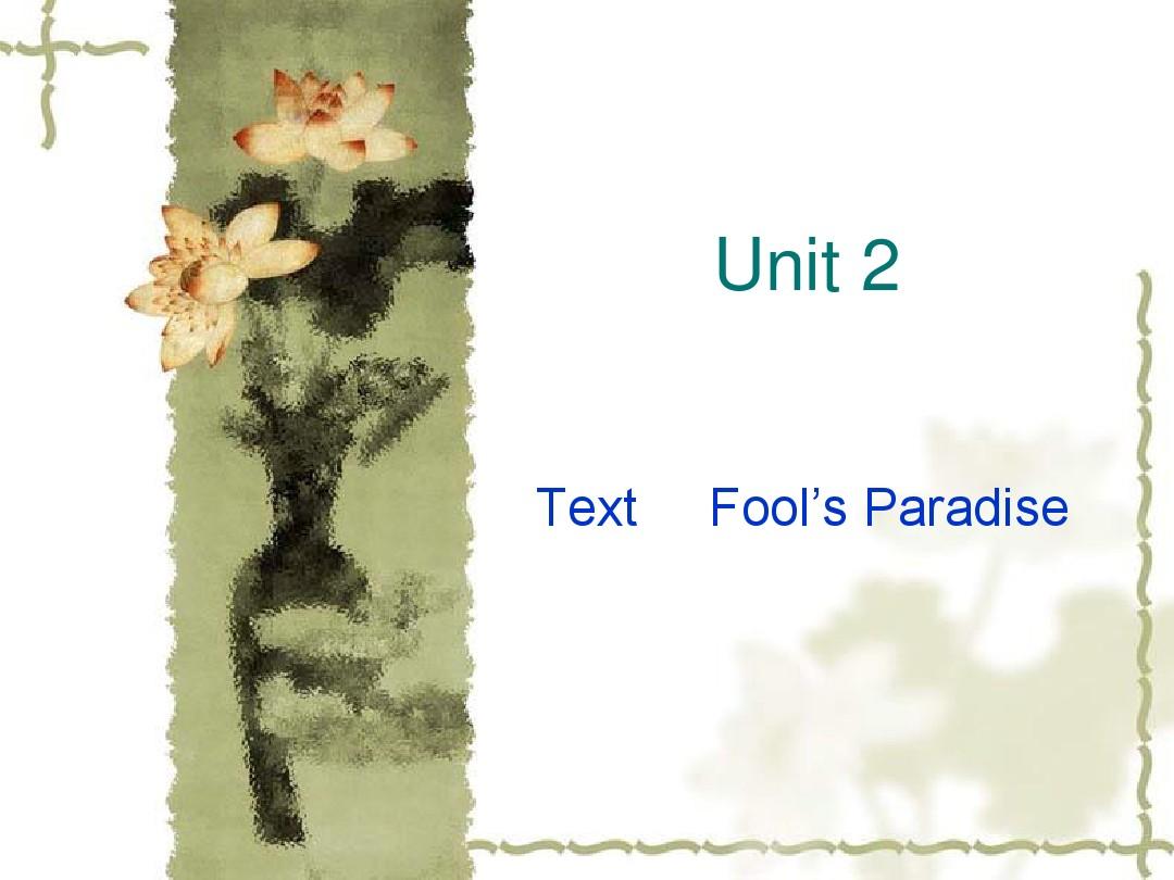 英语泛读教程1Unit 2 Fool's Paradise