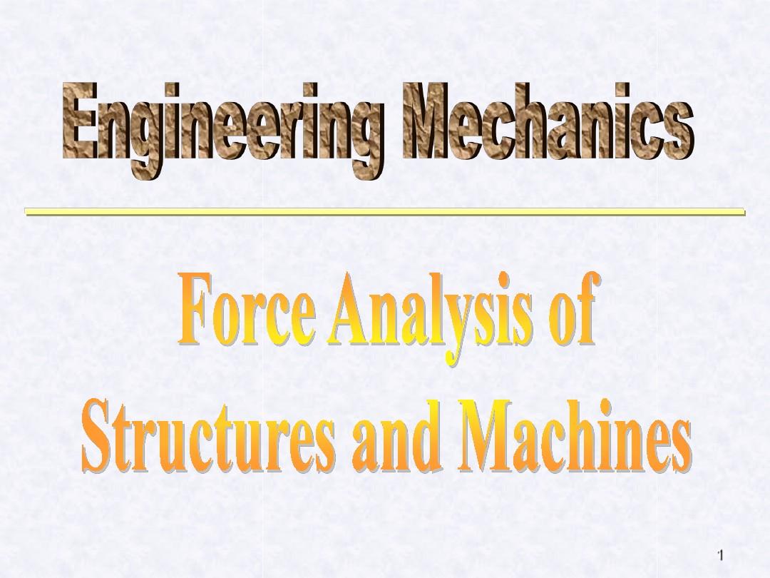 工程力学英文版课件05 Force Analysis of Structures and Machines