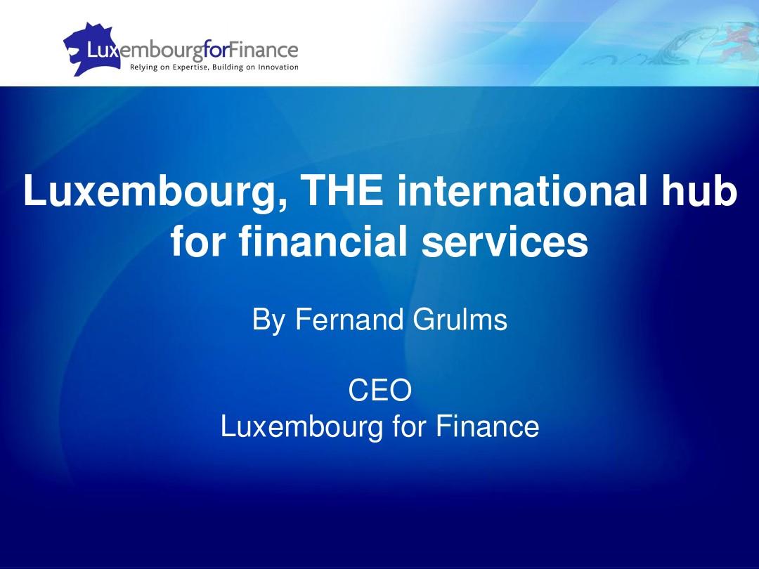 Luxembourgthe_international_hub_for_financial_services