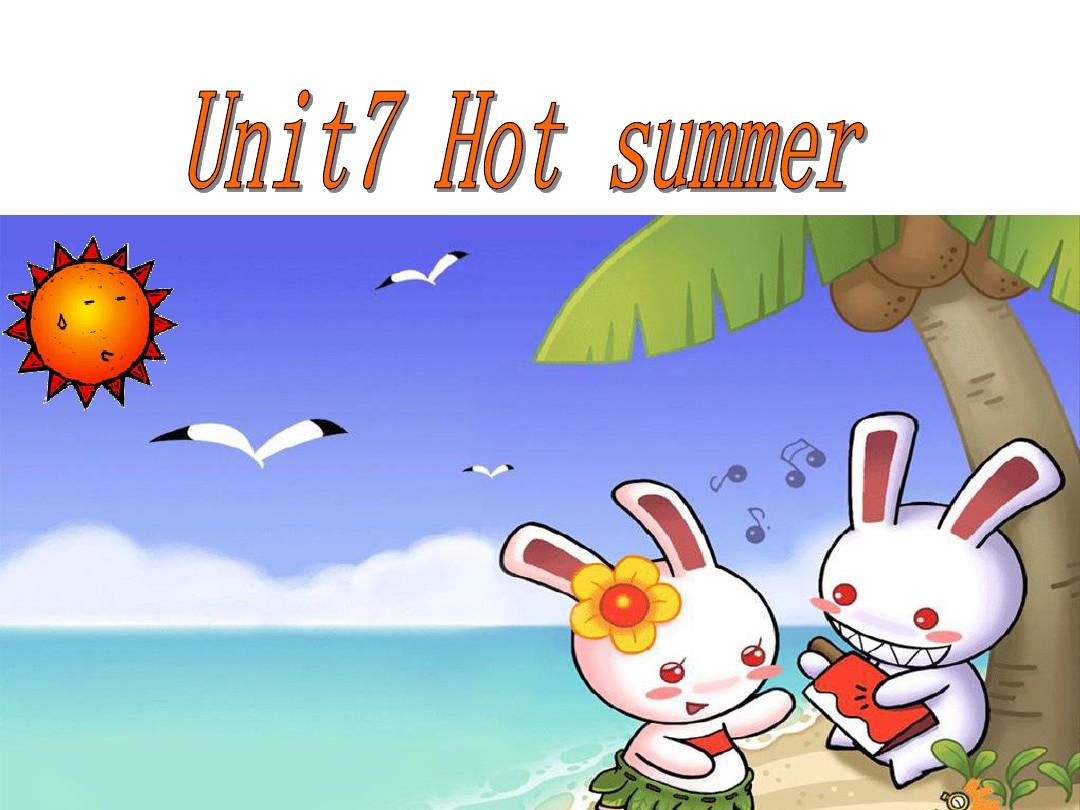 牛津英语 2b Unit7 Hot summer1