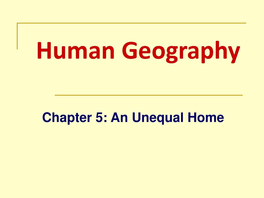 Chapter 5 信阳师范学院人文地理学的教学课件