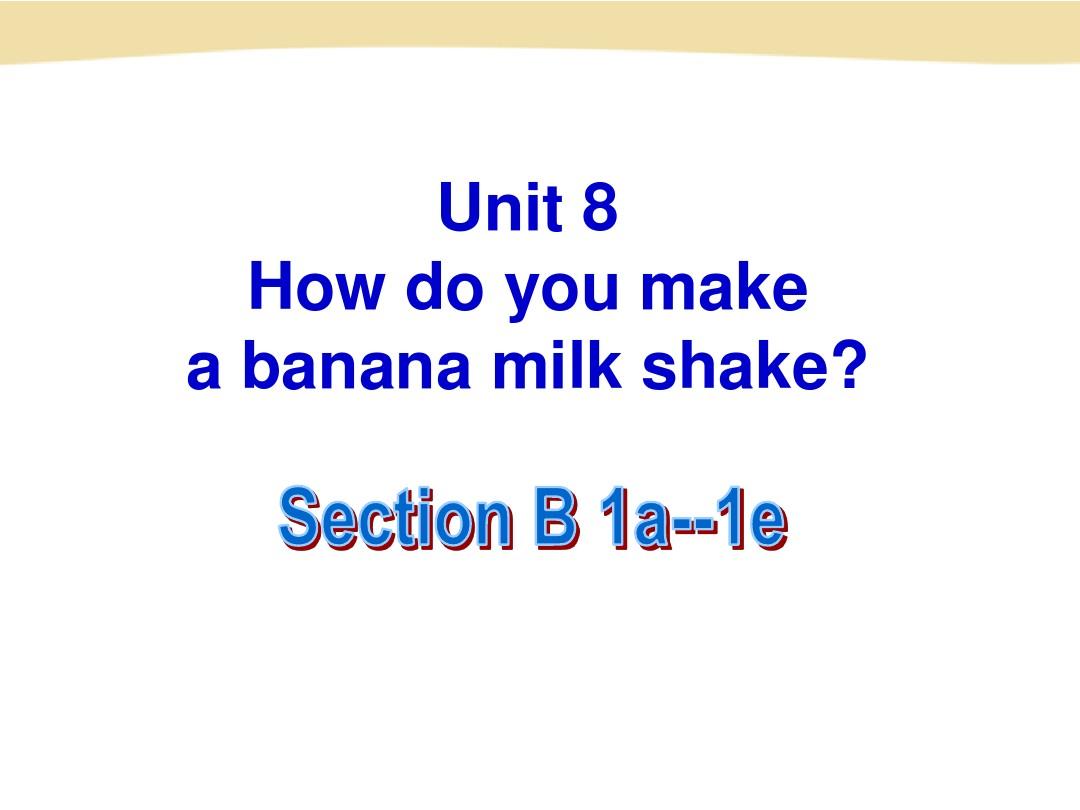 (最新版)Unit8__SectionB(1a-1e)参考课件