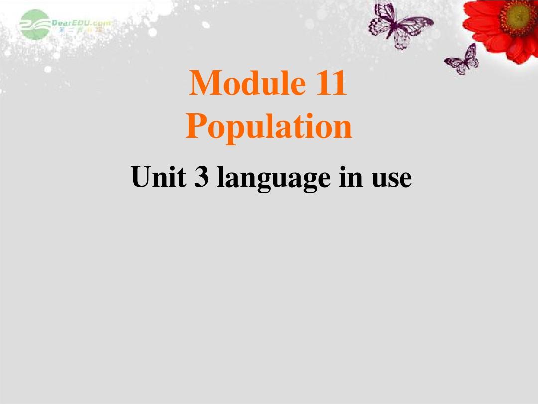 天津市滨海新区塘沽第二中学九年级英语上册 Module 11 Population Unit 3 Language in use教学课件 外研版