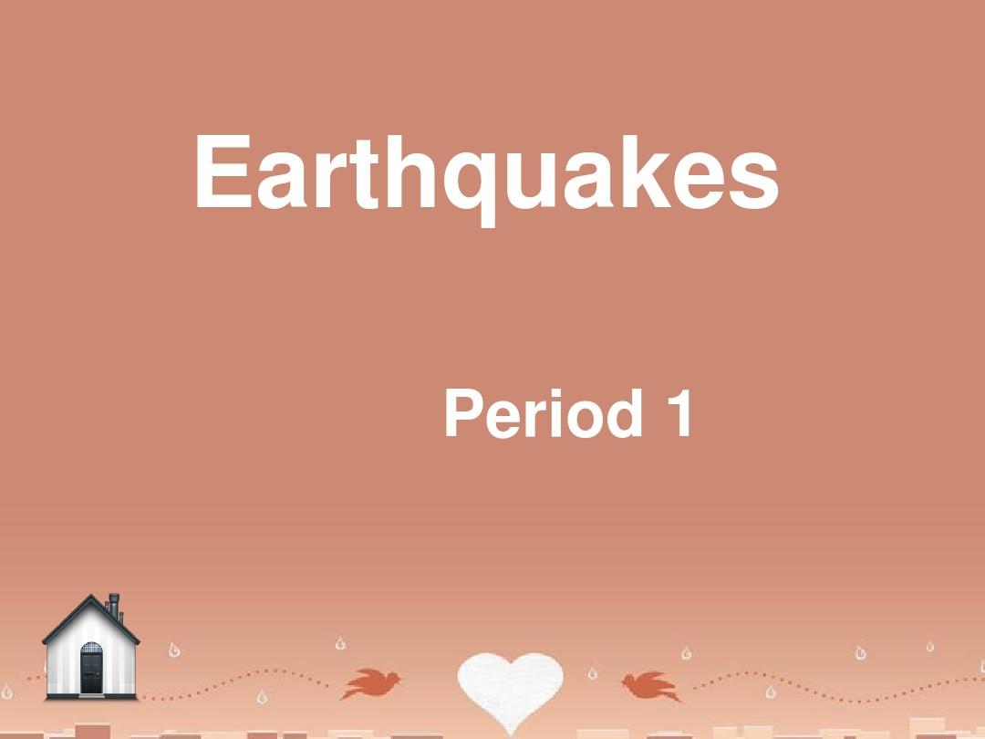 2015-2016学年高中英语《Unit 4 Earthquakes》period 1课件 新人教版必修1
