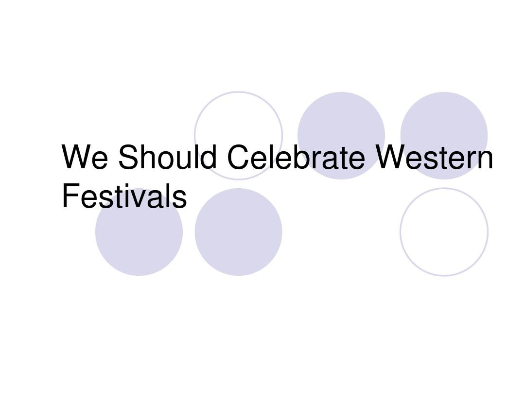 We Should Celebrate Western Festivals