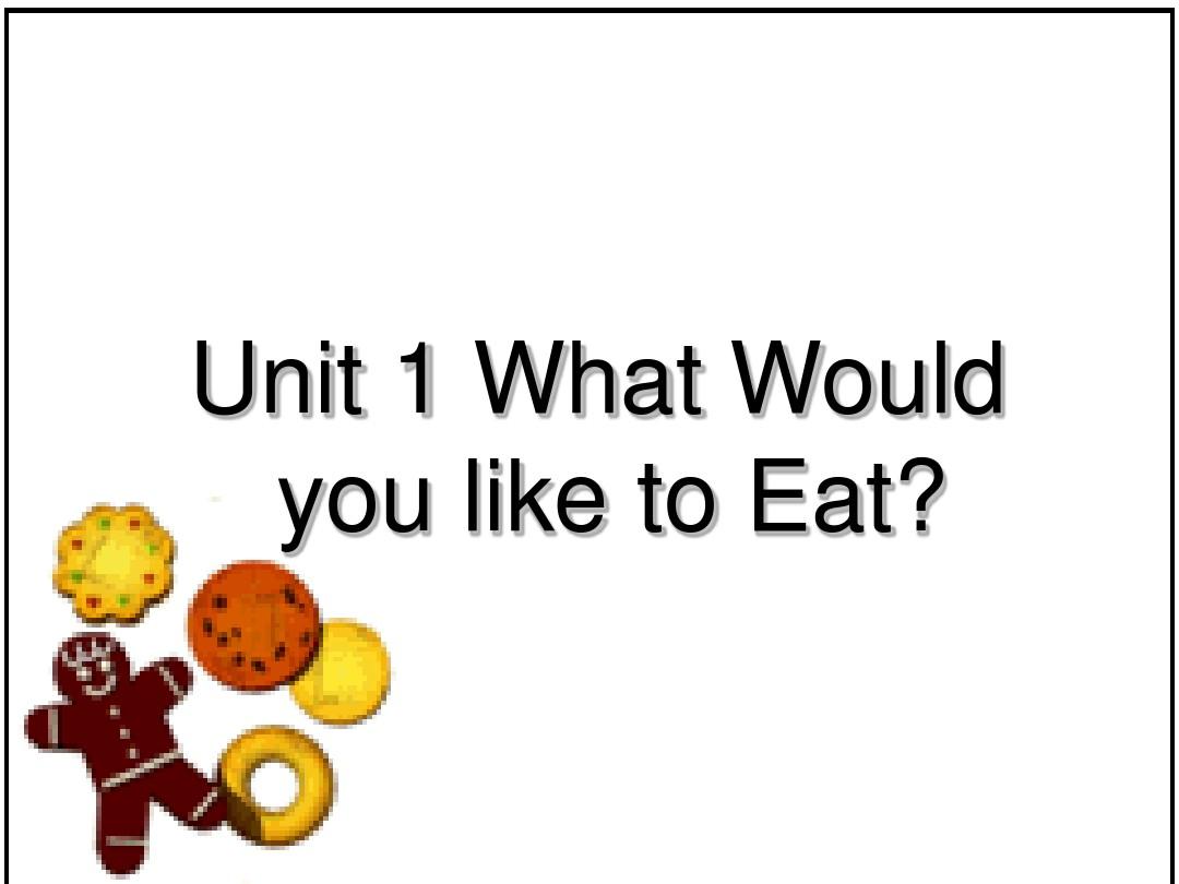 最新EEC版小学英语五年级下册公开课课件Unit 1 What Would You Like to Eat