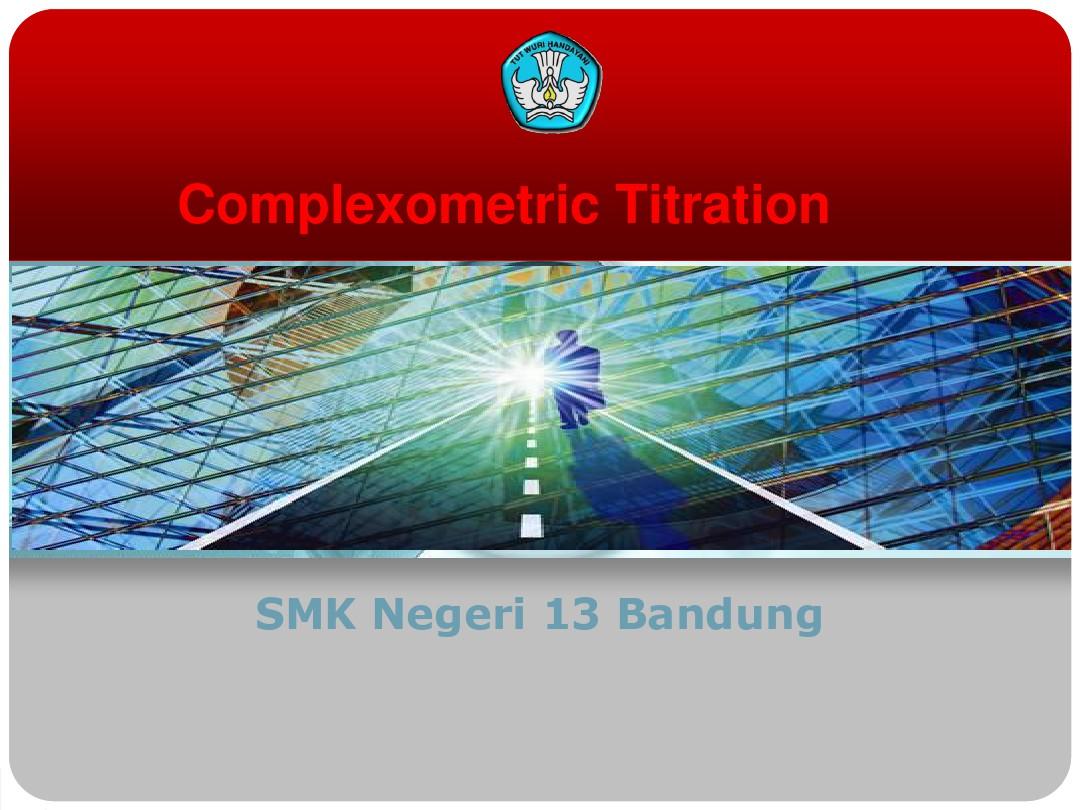 Titrasi Kompleksometri Complexometric Titration：titrasi kompleksometri络合滴定法