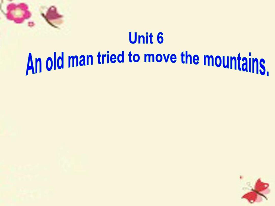 2016春八年级英语下册 Unit 6 An old man tried to move the mountains Section B 1(1a-2e)课件